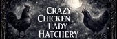 Crazy Chicken Lady Hatchery 